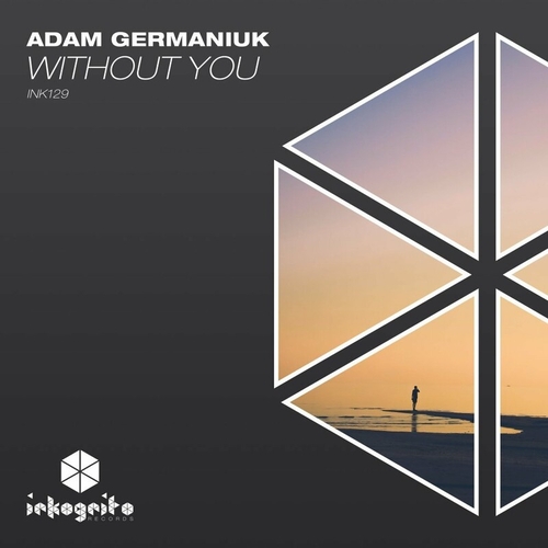 Adam Germaniuk - Without You [INK129]